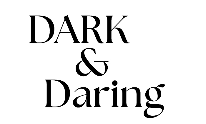 Letters saying Dark & Daring